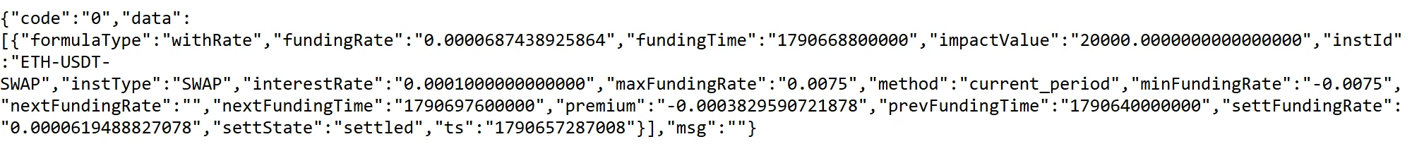 OKX funding-rate ашық интерфейсінің ETH-USDT-SWAP бойынша жауабы: fundingRate 0.0000687438925864, maxFundingRate 0.0075, minFundingRate -0.0075, fundingTime 1790668800000, prevFundingTime 1790640000000
